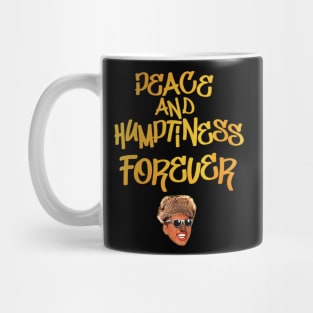 Peace and Humptiness Forever - Shock G Mug
